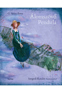 Álomszövő Pendula G. Szász Ilona