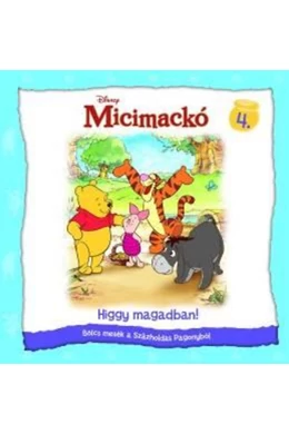 Higgy magadban! - Bölcs mesék a Százholdas Pagonyból