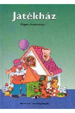 Játékház - Képes olvasókönyv 1. Meixner Ildikó